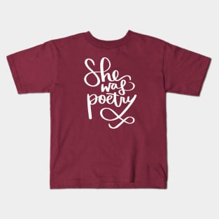 She Was Poetry: Writer and Poet Kids T-Shirt